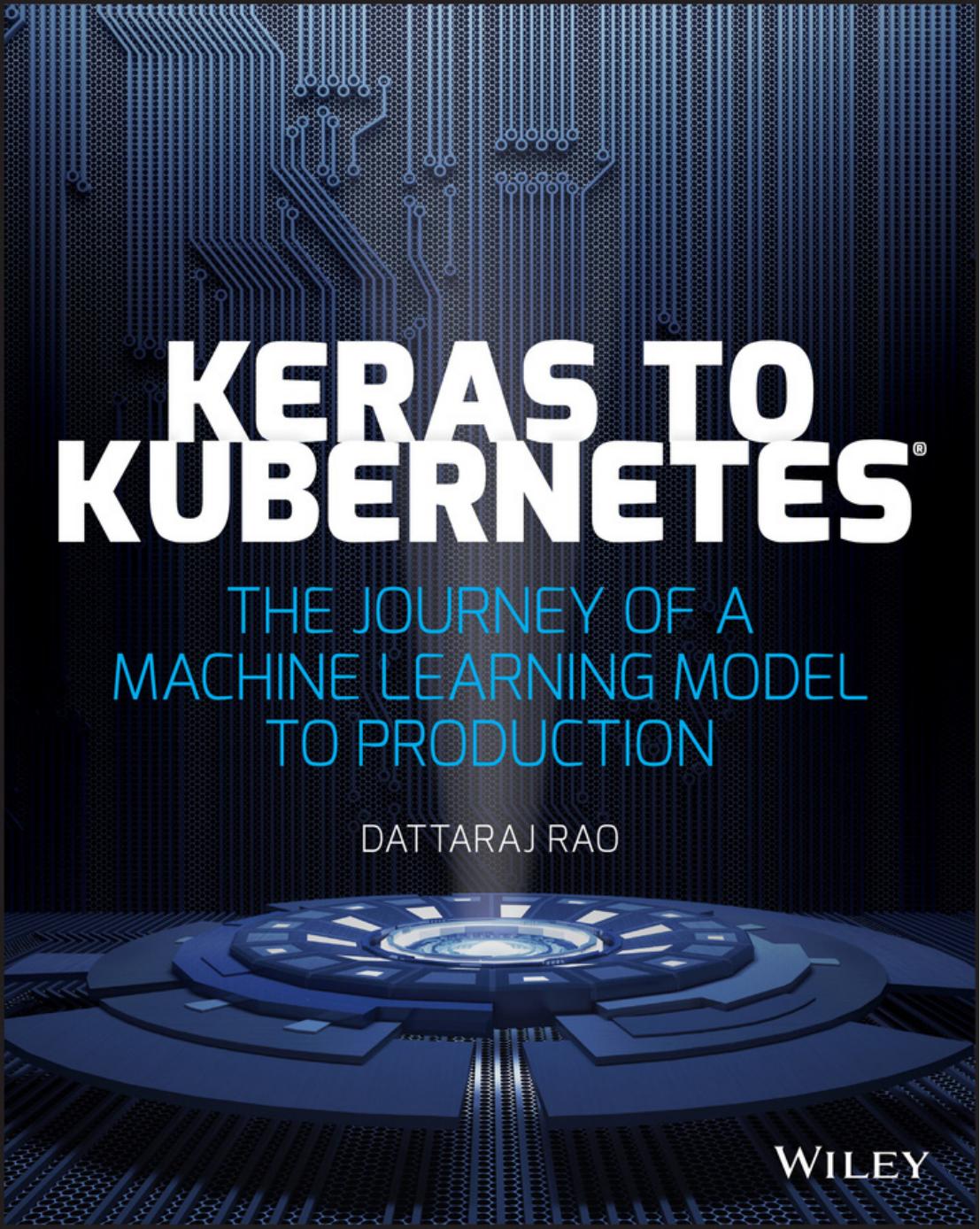 Keras To Kubernetes 1st Edition Dattaraj Rao