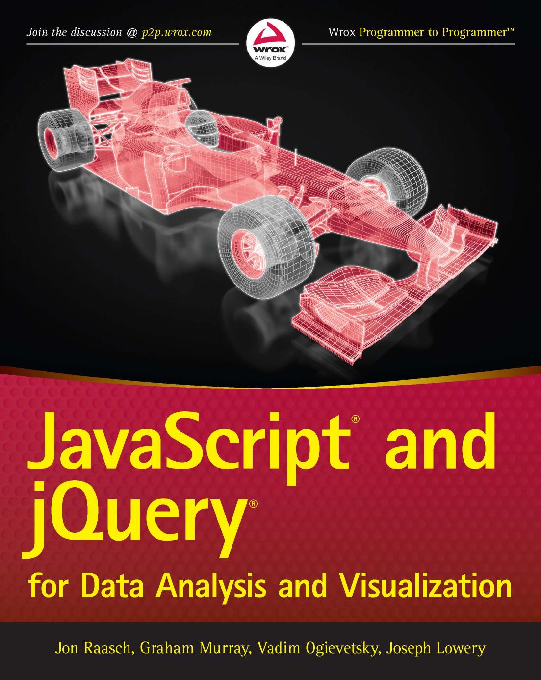 Javascript And Jquery For Data Analysis And Visualization Jon Raasch Graham Murray Vadim Ogievetsky Joseph W Lowery