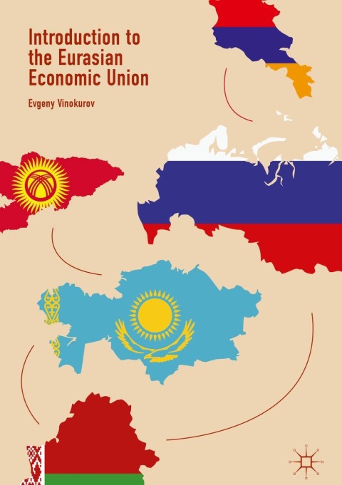 Introduction To The Eurasian Economic Union 1st Ed 2018 Evgeny Vinokurov
