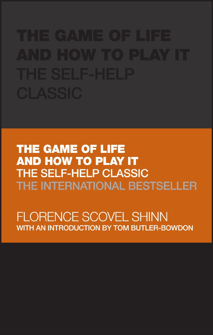 The Game Of Life And How To Play It The Selfhelp Classic Capstone Classics Florence Scovel Shinn
