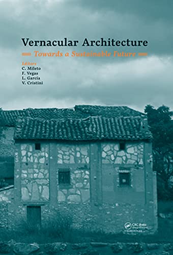Vernacular Architecture Towards A Sustainable Future 1st Edition Camilla Mileto