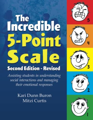 The Incredible 5point Scale Assisting Students In Understanding Social Interactions And Managing Their Emotional Responses Dunn Buron