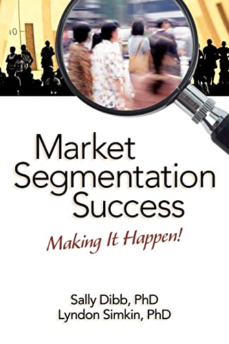 Market Segmentation Success Making It Happen New Edition Sally Dibb