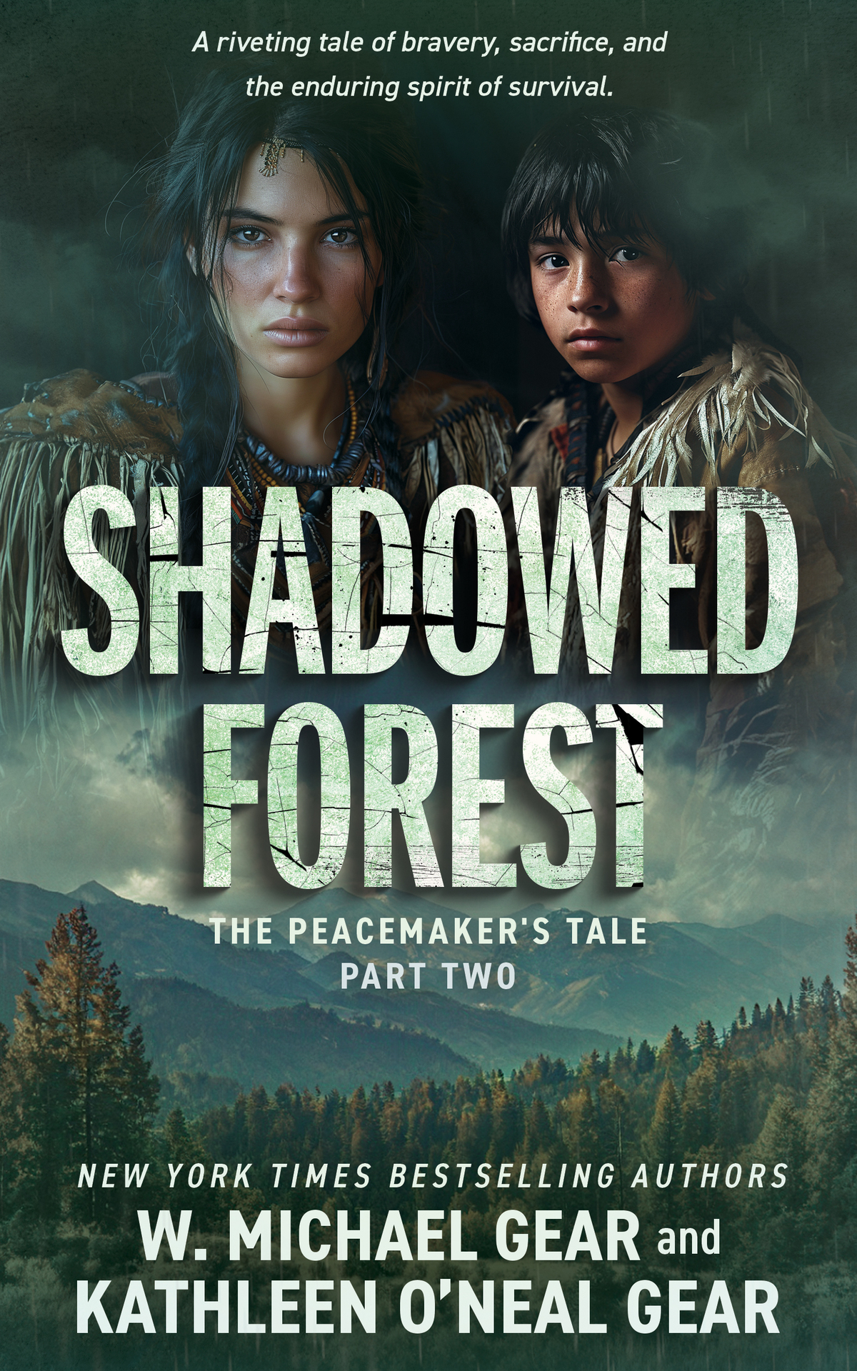 Shadowed Forest A Historical Fantasy Series The Peacemakers Tale Book 2 W Michael Gear Kathleen Oneal Gear