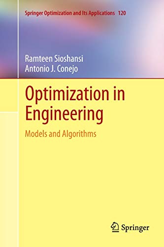Optimization In Engineering Models And Algorithms 1st Edition Ramteen Sioshansi