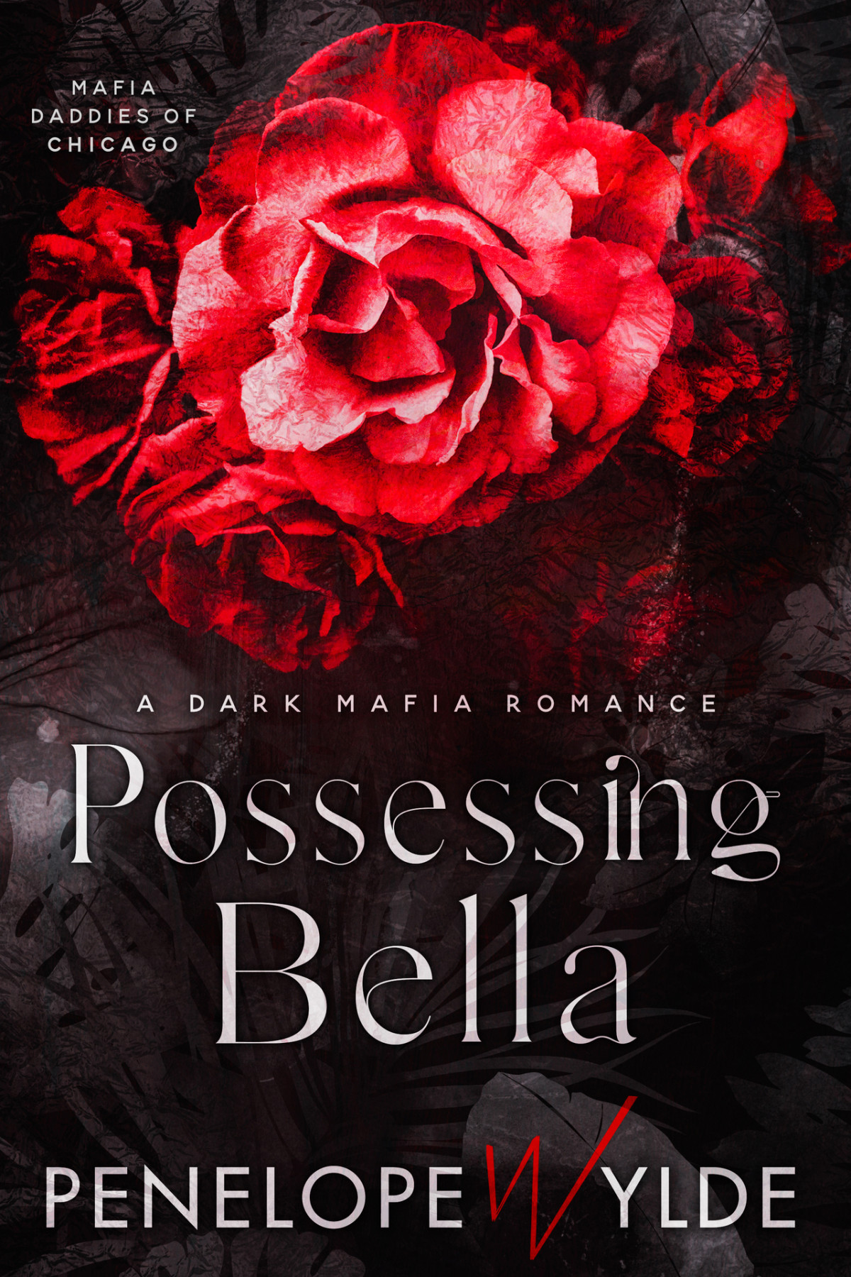 Possessing Bella An Enemies To Lovers Billionaire Mafia Daddy Romance Wylde