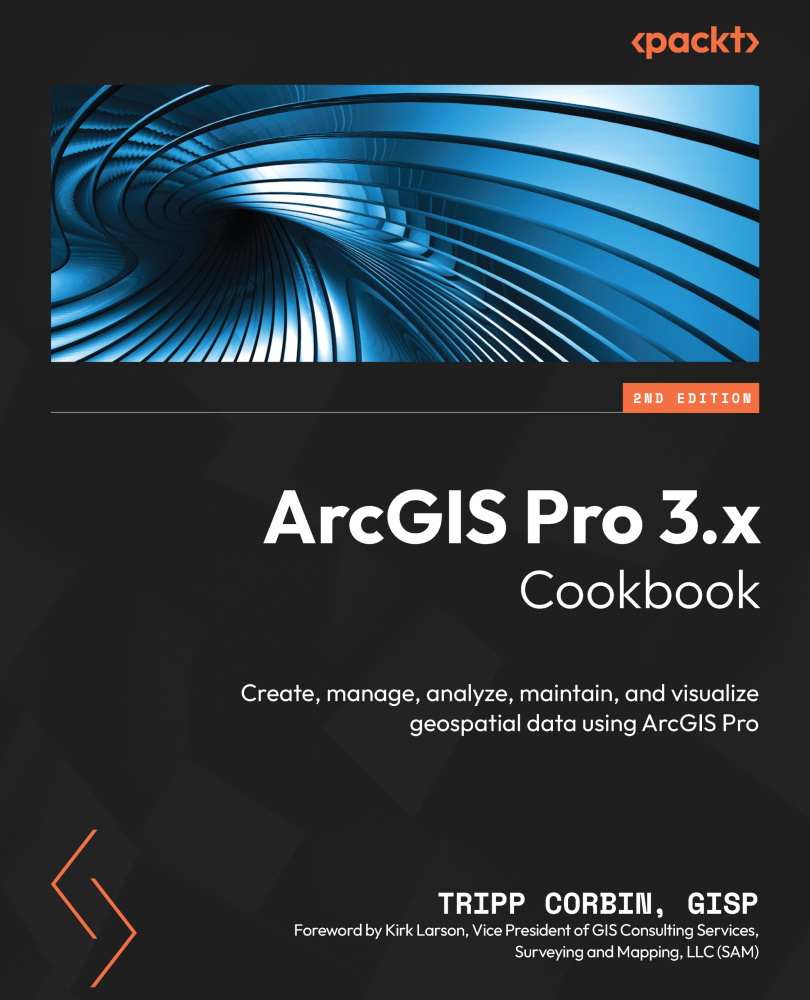 Arcgis Pro 3x Cookbook Create Manage Analyze Maintain And Visualize Geospatial Data Using Arcgis Pro 2nd Edition Tripp Corbin