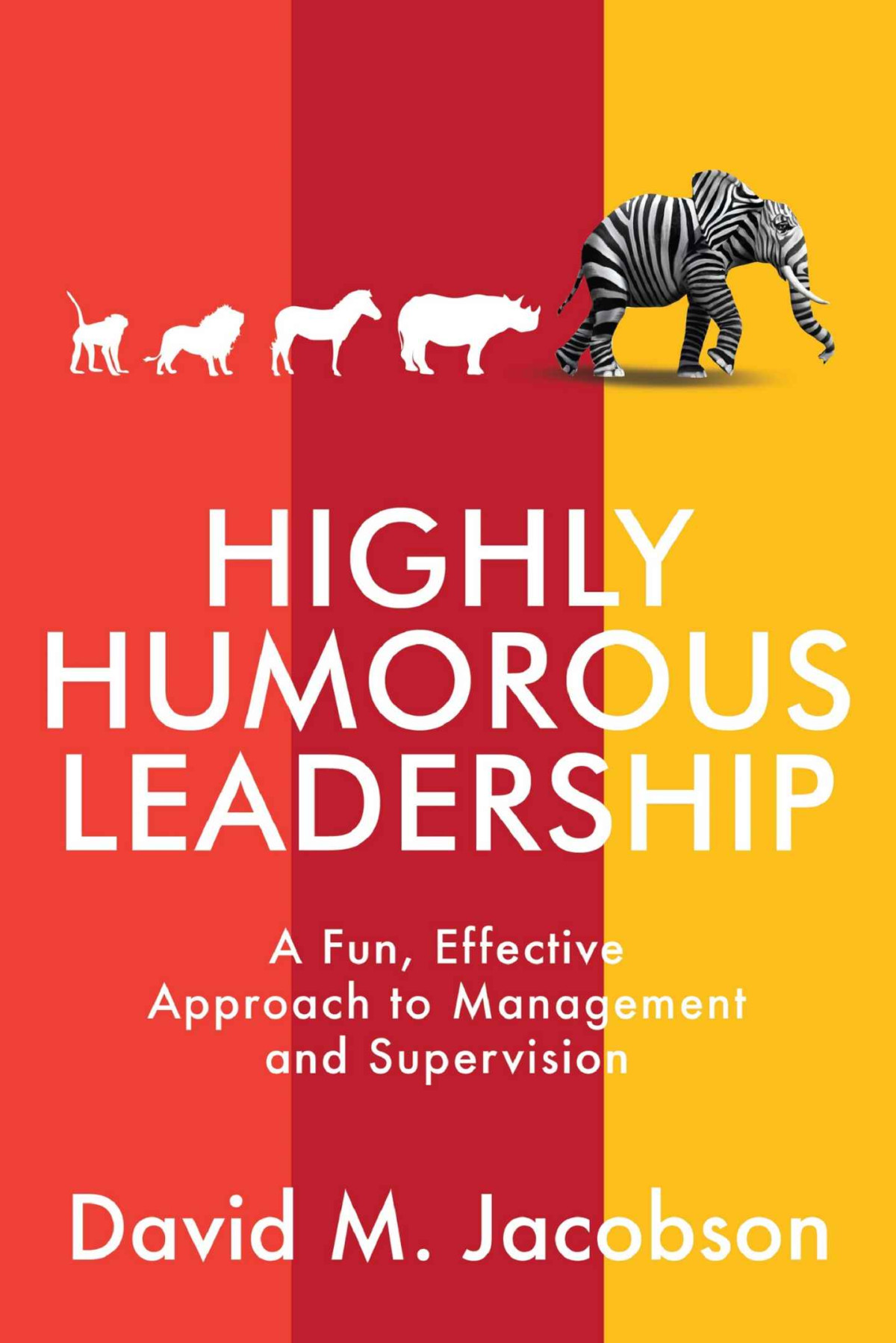 Highly Humorous Leadership David Jacobson Shira Jacobson
