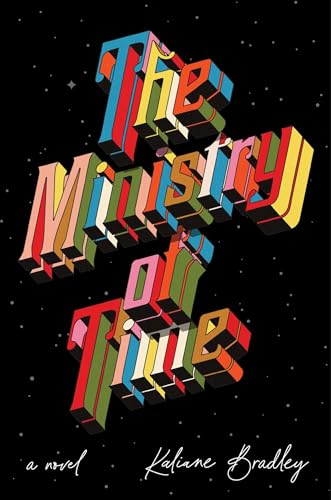 The Ministry Of Time 1st Edition Kaliane Bradley