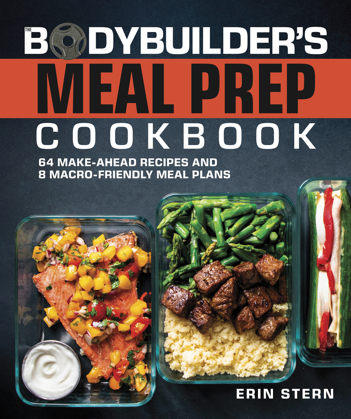 The Bodybuilders Meal Prep Cookbook Erin Stern