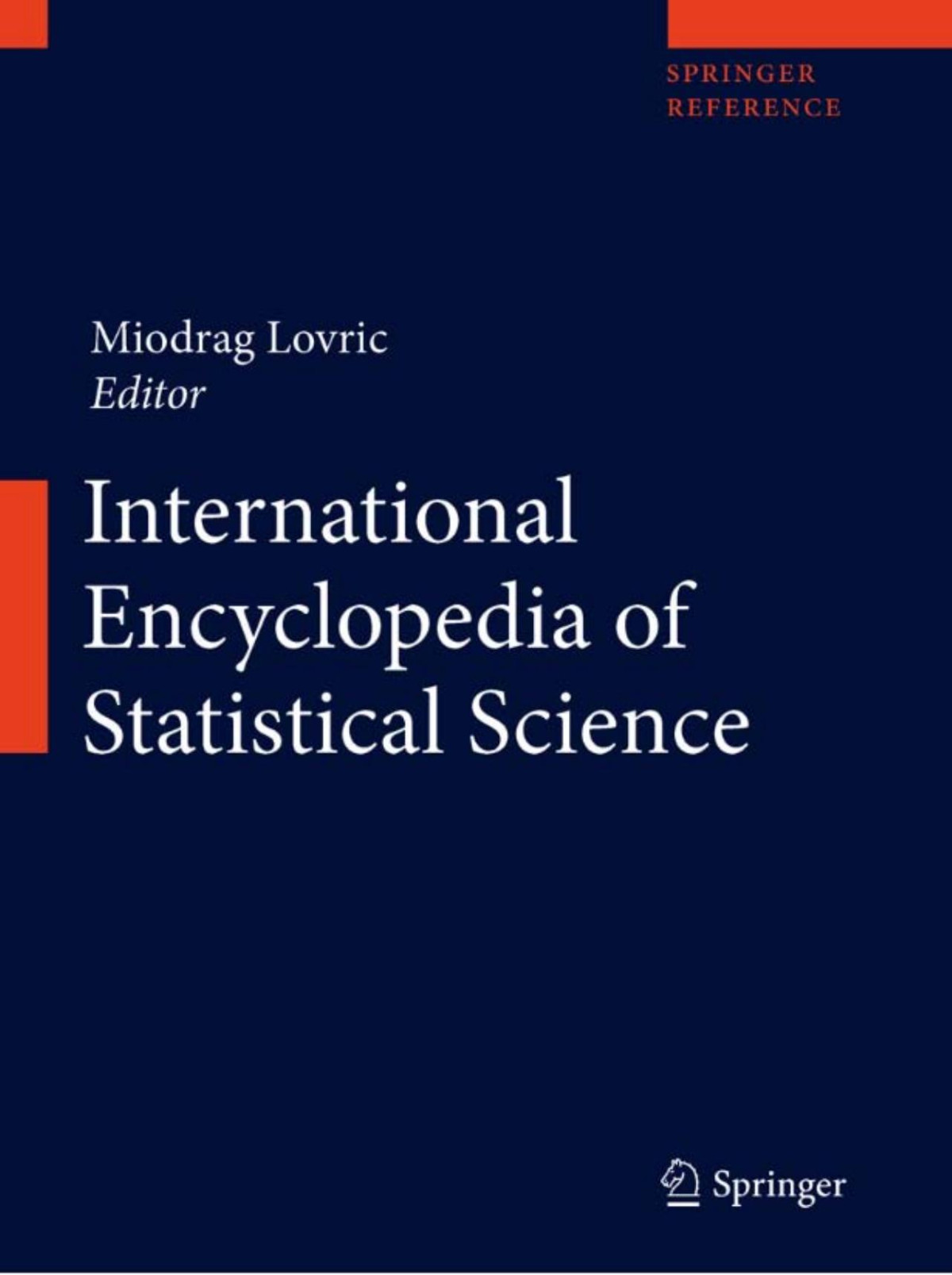 International Encyclopedia Of Statistical Science 2011th Edition Miodrag Lovric