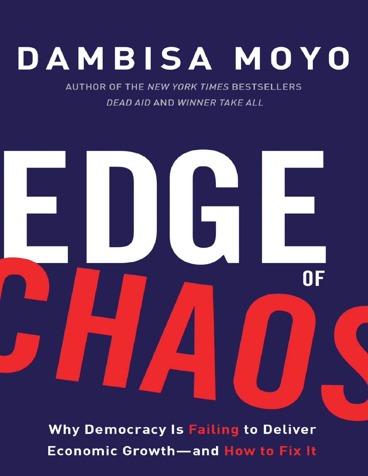 Edge Of Chaos 1st Edition Dambisa Moyo