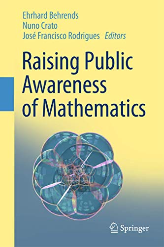 Raising Public Awareness Of Mathematics 2012th Edition Ehrhard Behrends