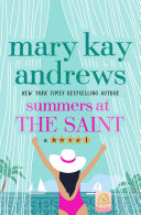 Summers At The Saint 1st Edition Mary Kay Andrews