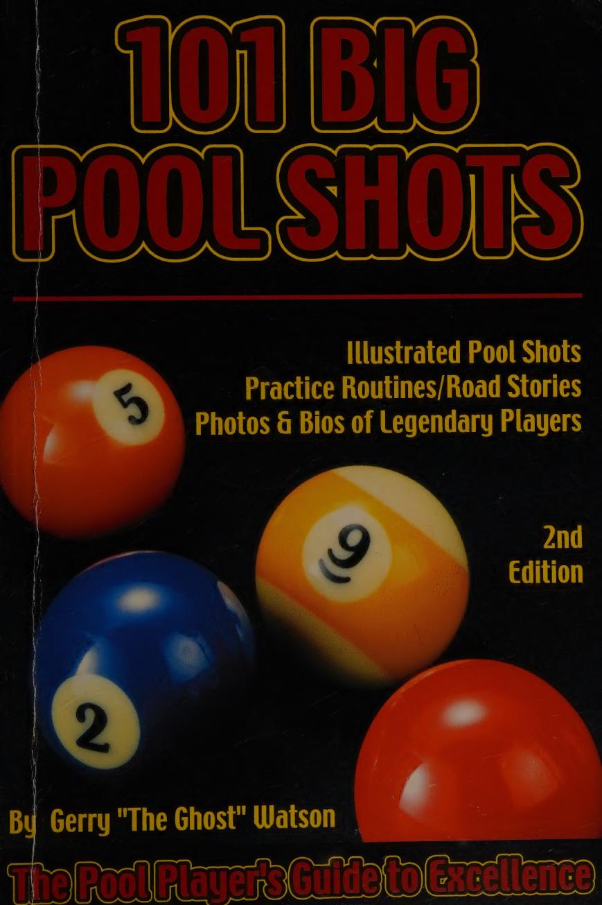 101 Big Pool Shots The Pool Players Guide To Excellence 2nd Edition Gerry Watson