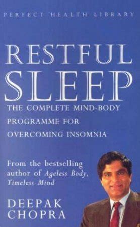 Restful Sleep The Complete Mindbody Program For Overcoming Insomnia 13th Edition Deepak Chopra