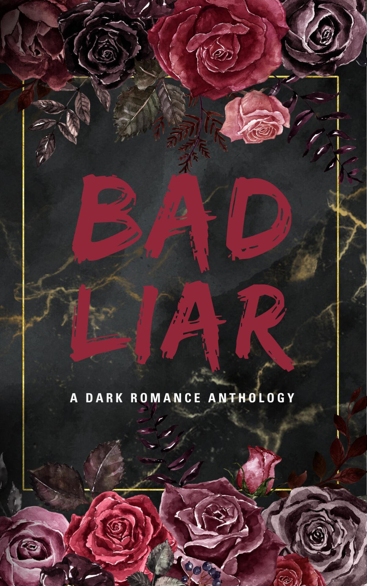 Bad Liar A Dark Romance Anthology Chessa Andersen Olivia Jaye