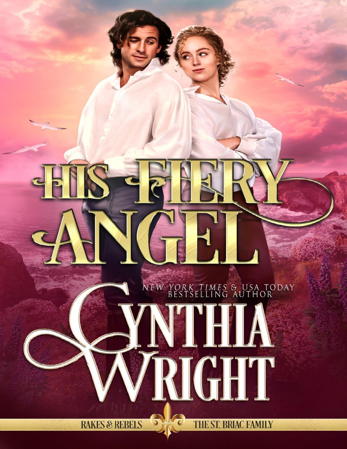 His Fiery Angel Rakes Rebels The St Briac Family Book 4 Cynthia Wright