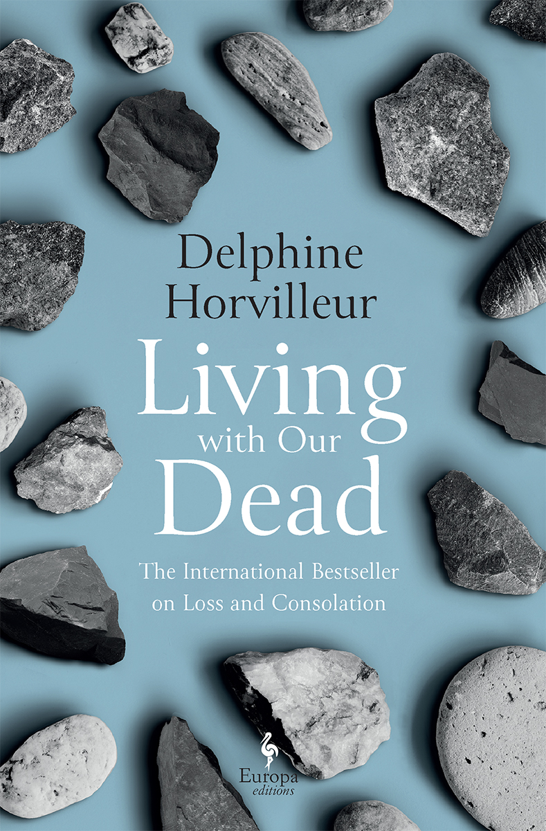Living With Our Dead Delphine Horvilleur