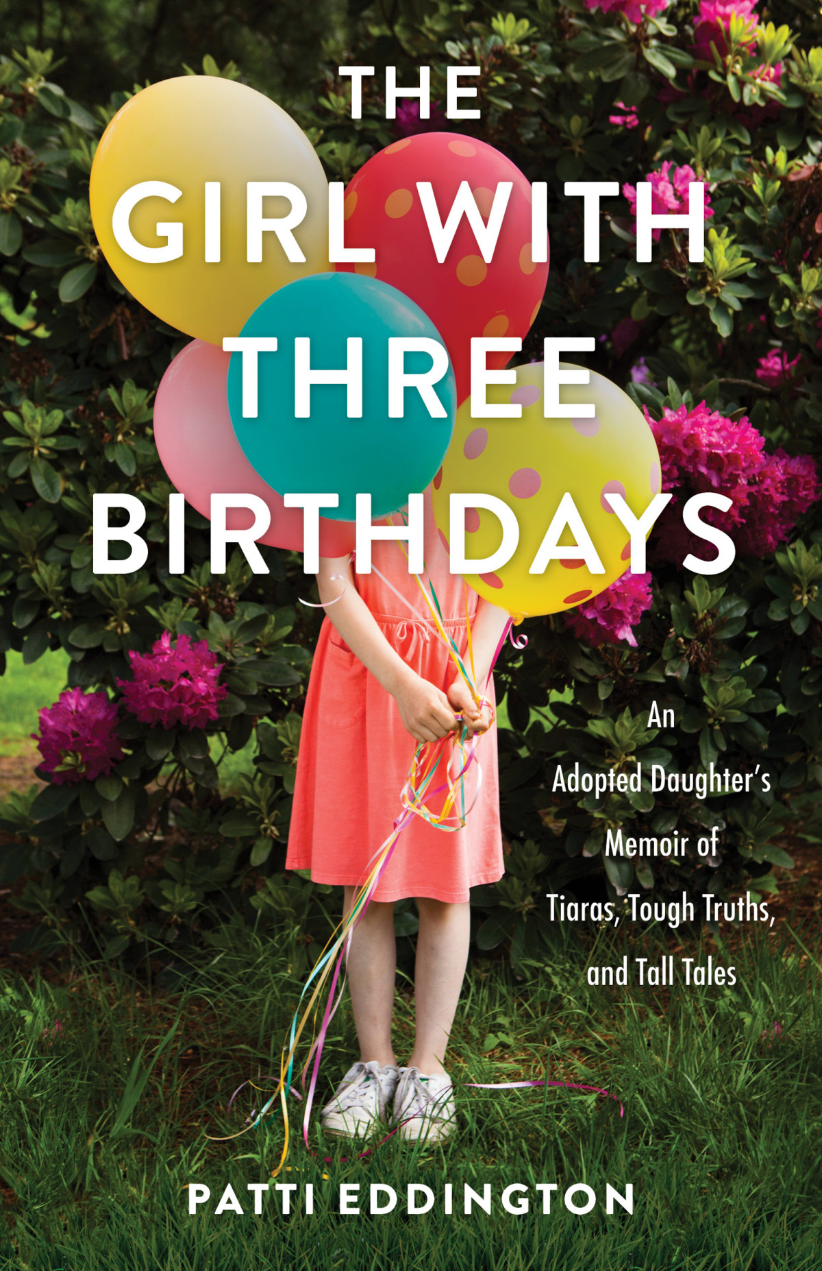 The Girl With Three Birthdays Patti Eddington