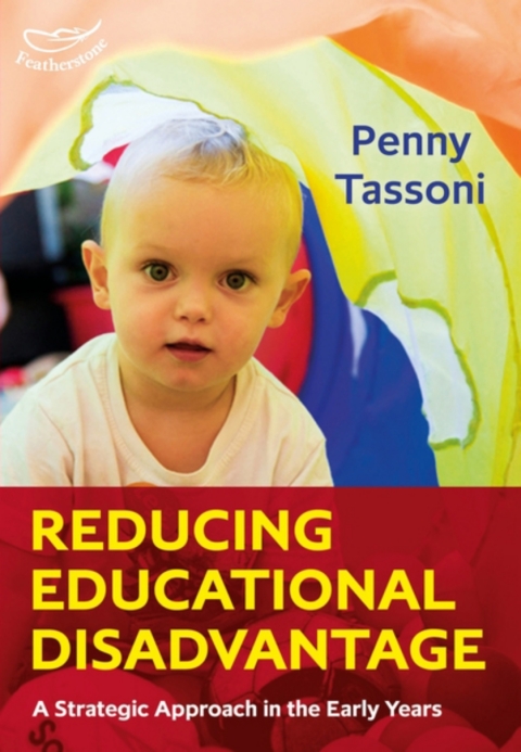 Reducing Educational Disadvantage A Strategic Approach In The Early Years 1st Edition Penny Tassoni