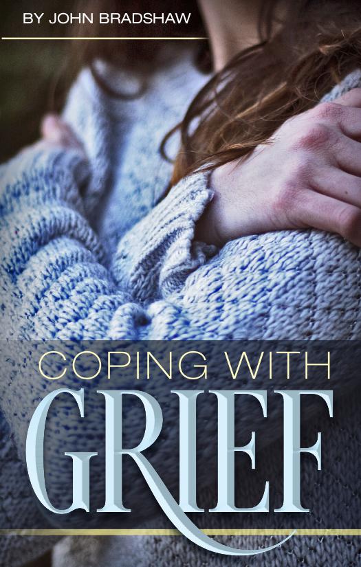 Coping With Grief John Bradshaw