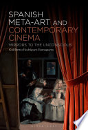 Spanish Metaart And Contemporary Cinema Mirrors To The Unconscious Guillermo Rodrguezromaguera