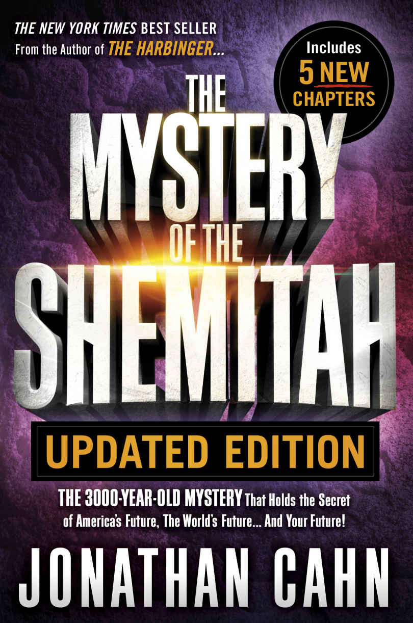 The Mystery Of The Shemitah Updated Edition The 3000yearold Mystery That Holds The Secret Of Americas Future The Worlds Futureand Your Future Jonathan Cahn