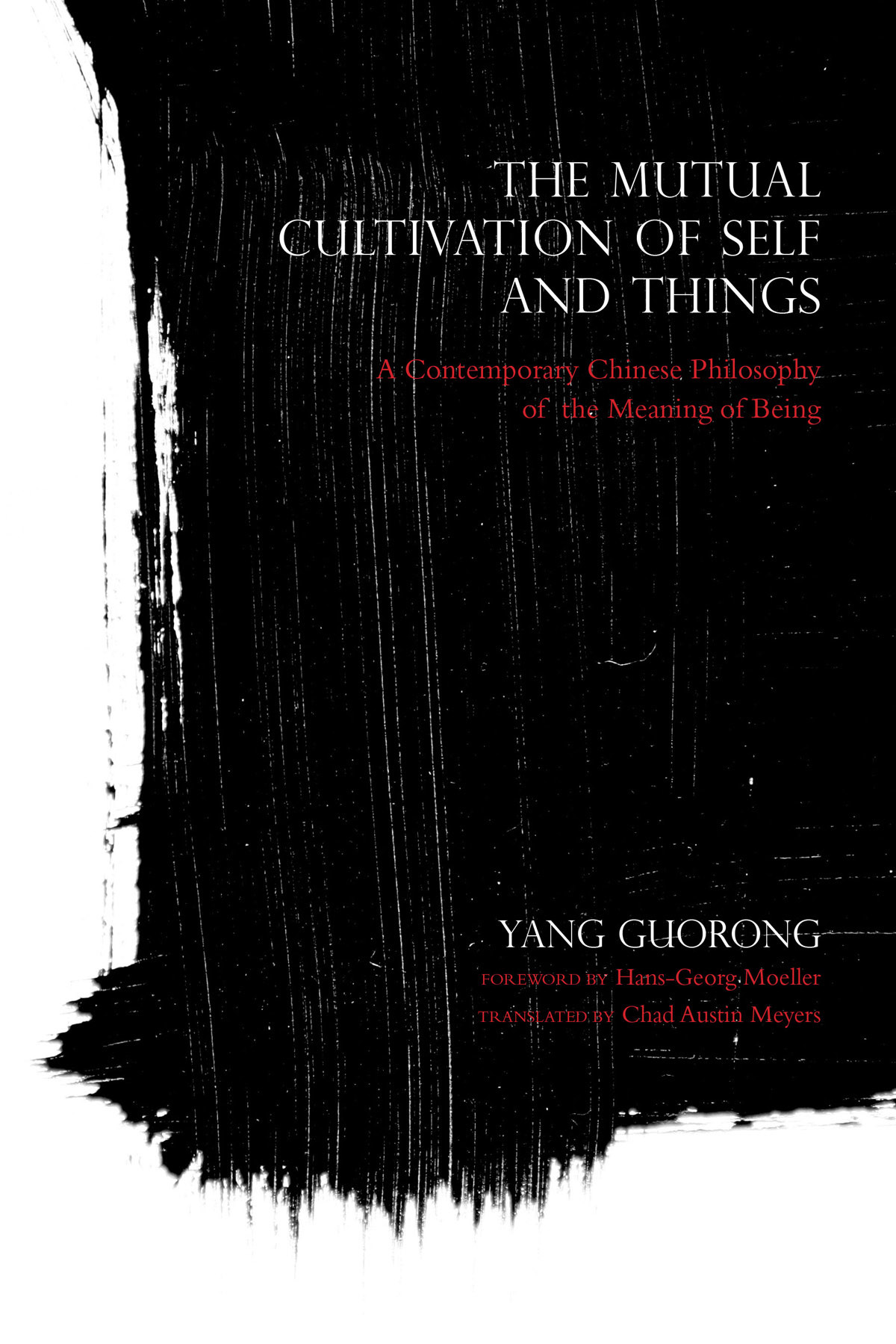 The Mutual Cultivation Of Self And Things Guorong Yang Moeller