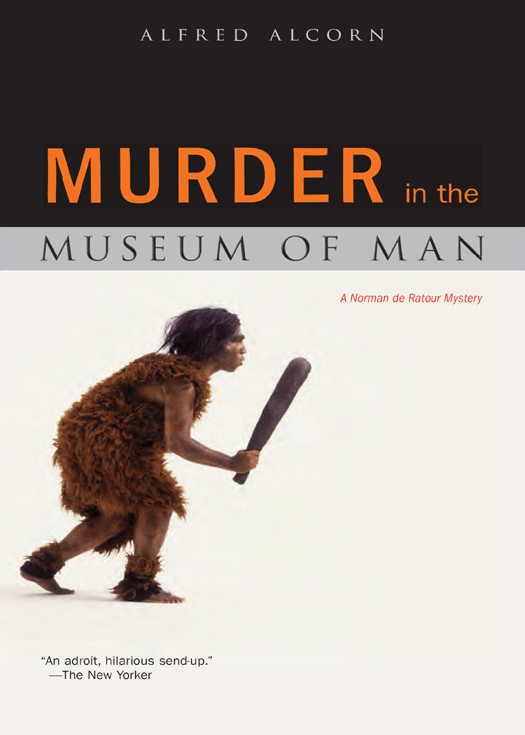 The Murder In The Museum Of Man Alfred Alcorn