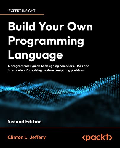 Build Your Own Programming Language 2nd 2nd Edition Clinton L Jeffery
