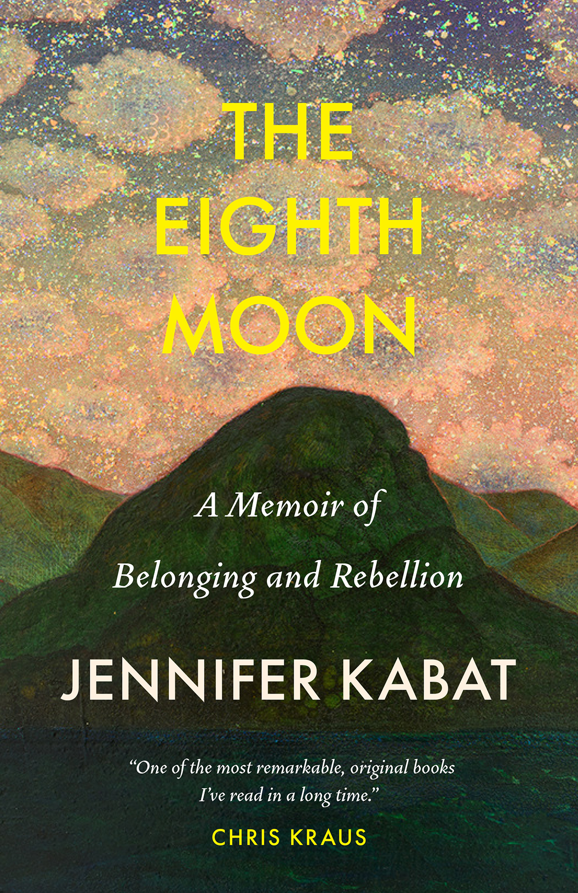 The Eighth Moon A Memoir Of Belonging And Rebellion Jennifer Kabat