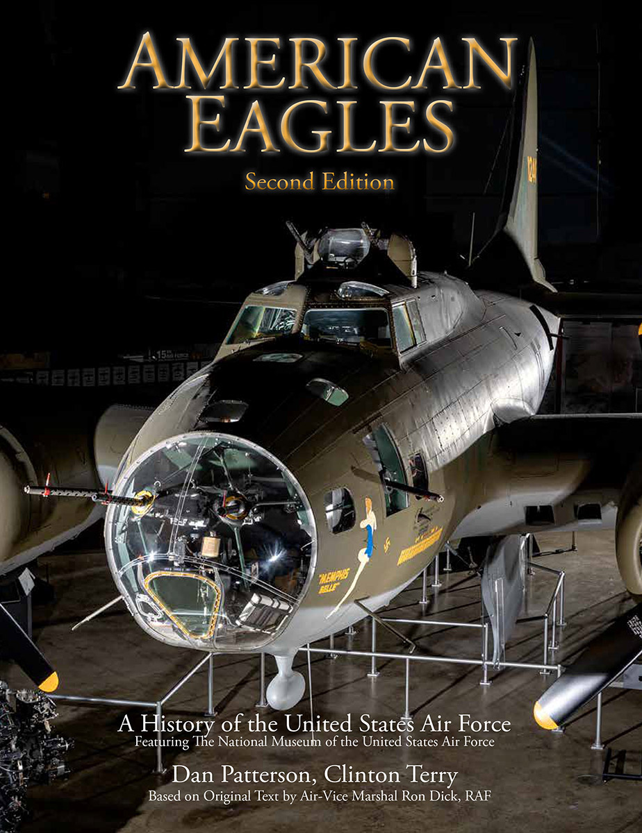 American Eagles A History Of The United States Air Force 2nd Edition 2nd Daniel Patterson Clinton Terry