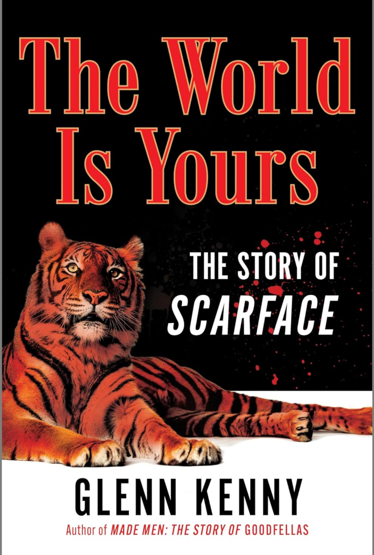 The World Is Yours The Story Of Scarface Original Glenn Kenny