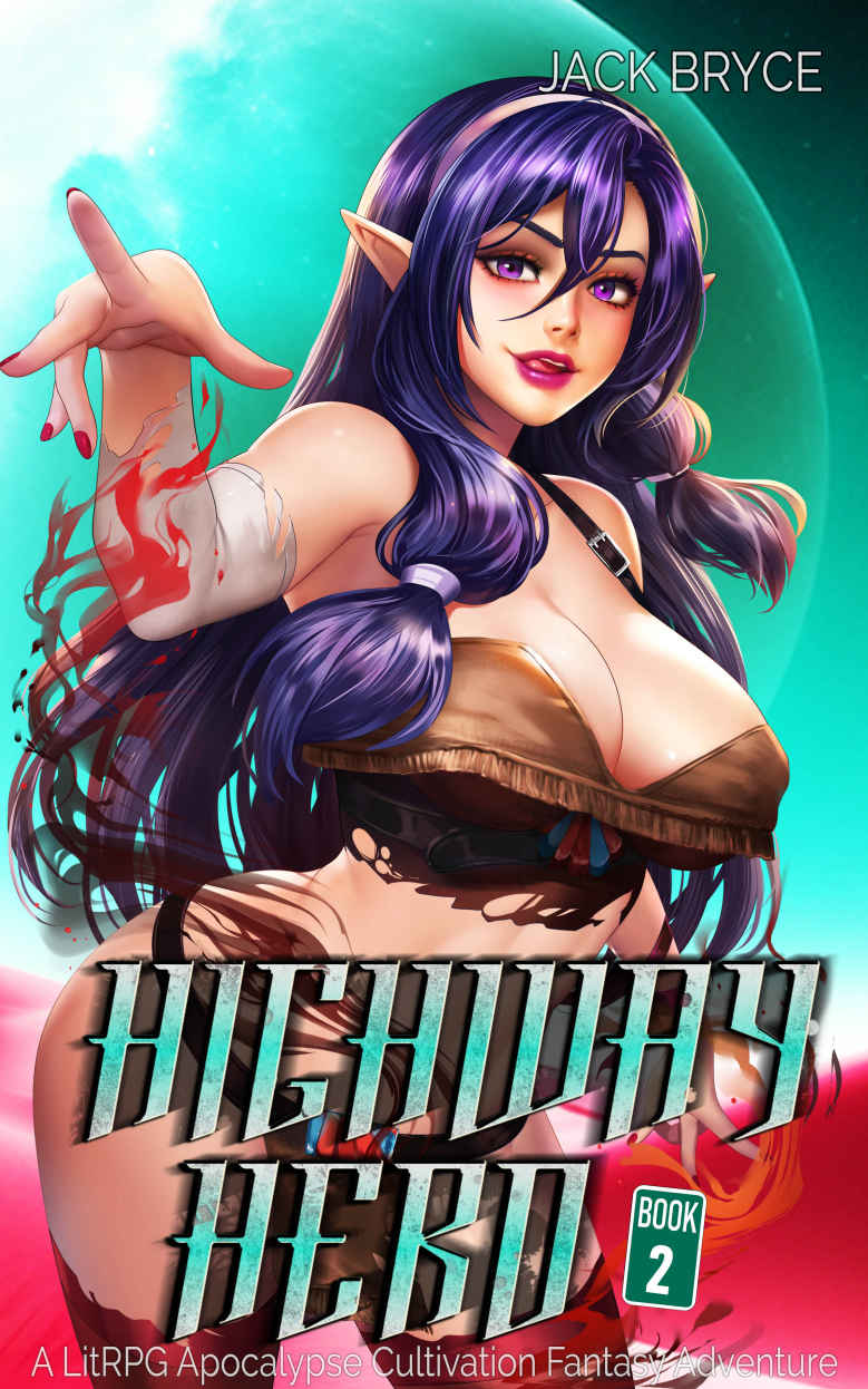 Highway Hero 2 A Litrpg Apocalypse Cultivation Fantasy Adventure Jack Bryce