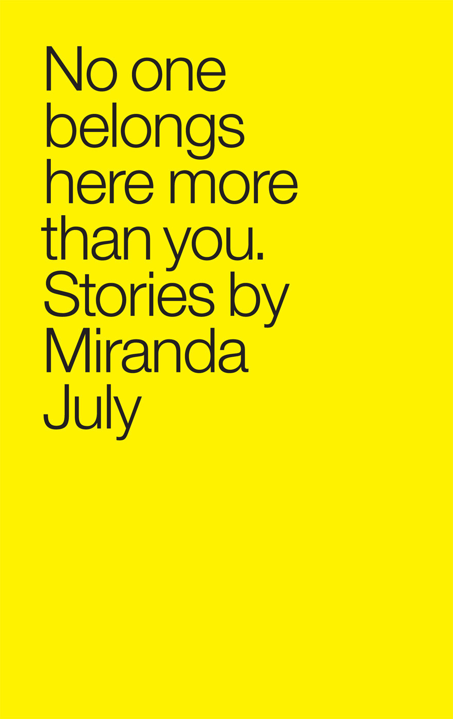 No One Belongs Here More Than You Miranda July