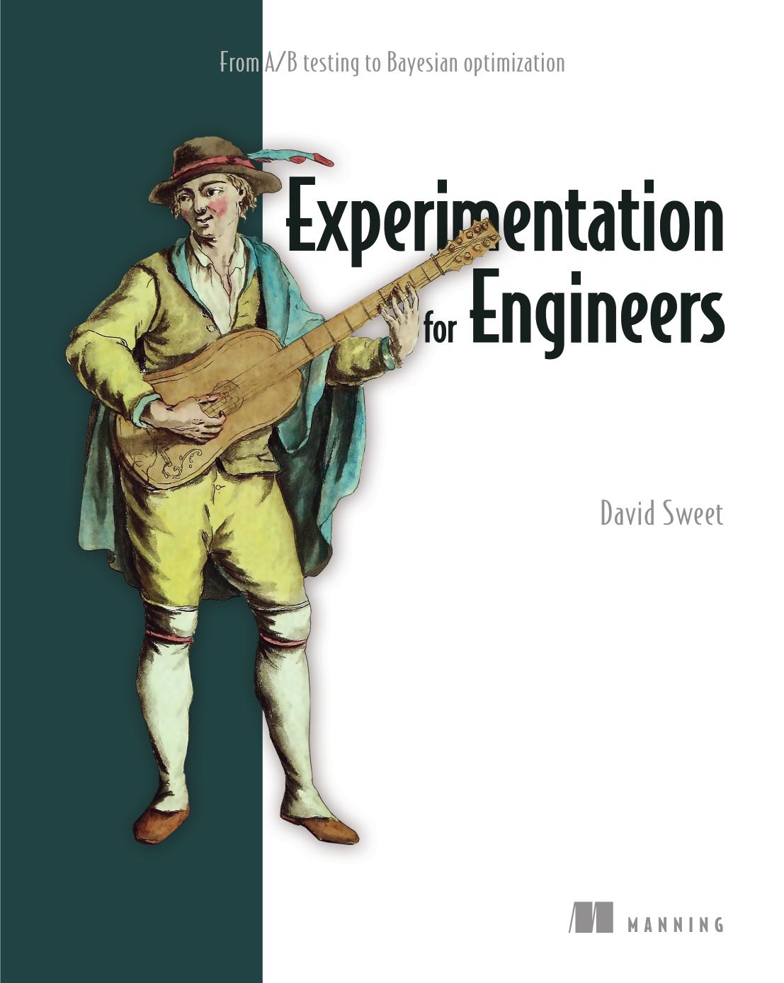 Experimentation For Engineers From Ab Testing To Bayesian Optimization 1st Edition David Sweet