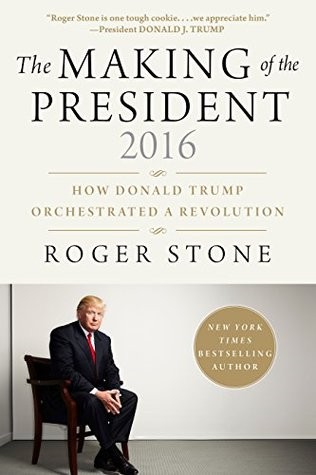The Making Of The President 2016 Roger Stone