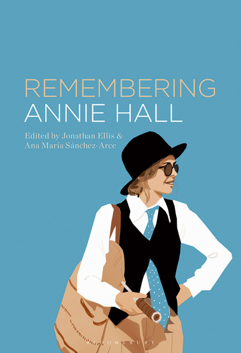 Remembering Annie Hall 1st Edition Jonathan Ellis Ana María Sánchezarce