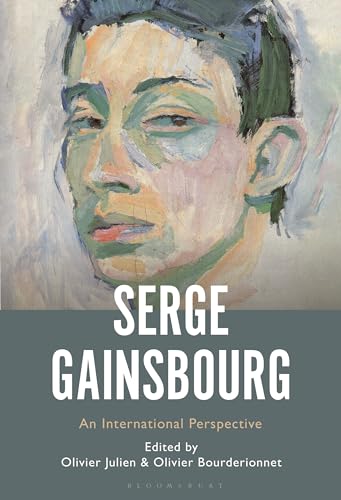 Serge Gainsbourg An International Perspective 1st Edition Olivier Julien
