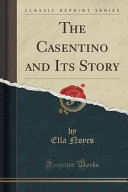 The Casentino And Its Story Ella Noyes