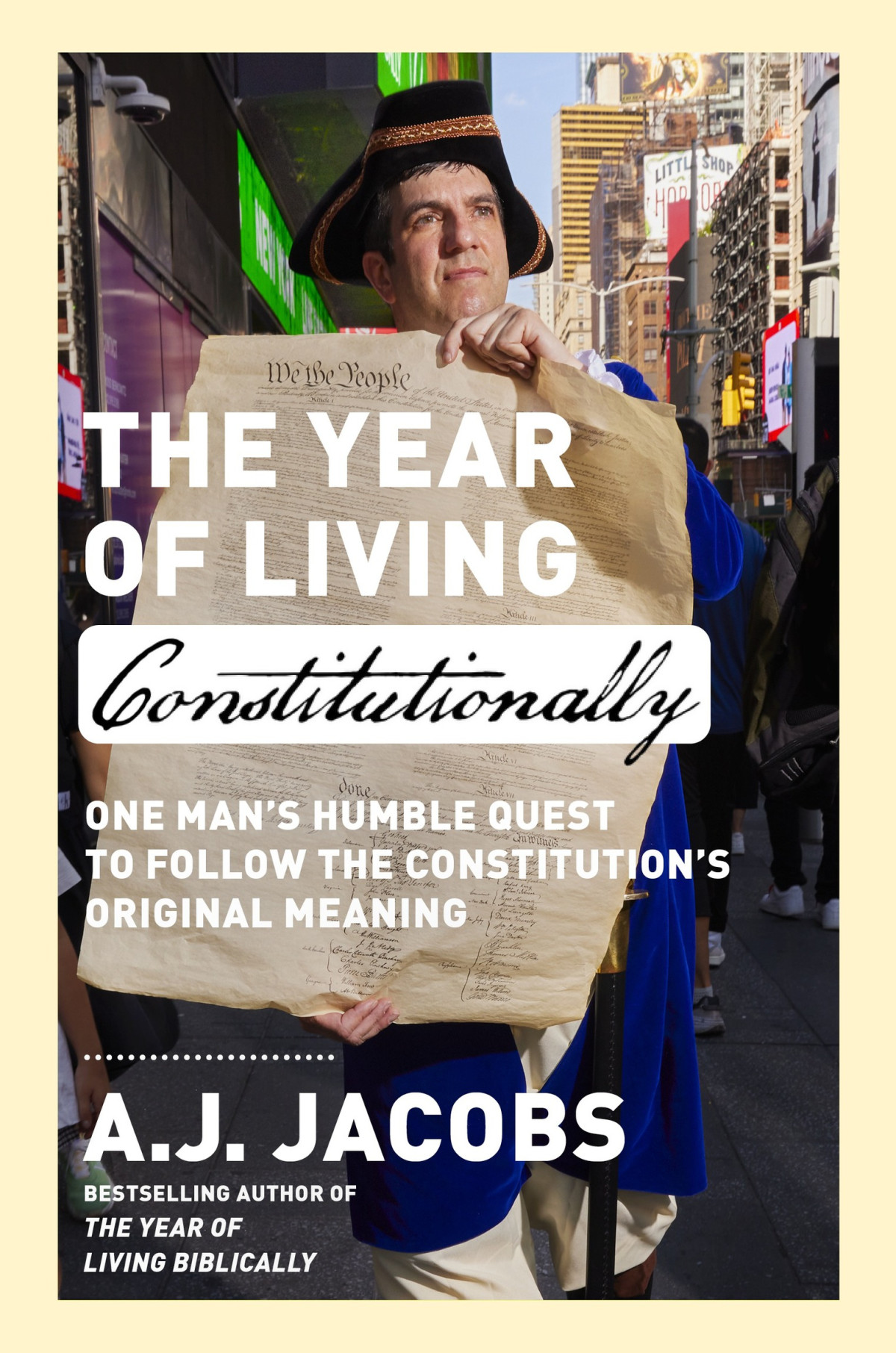 The Year Of Living Constitutionally One Mans Humble Quest To Follow The Constitutions Original Meaning Aj Jacobs