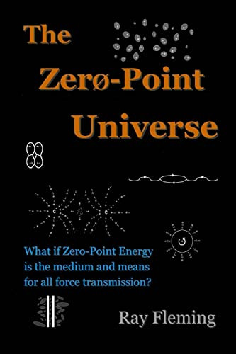 The Zeropoint Universe Ray Fleming