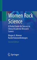 Women Rock Science A Pocket Guide For Success In Clinical Academic Research Careers 2nd Edition 2nd Megan A Moreno