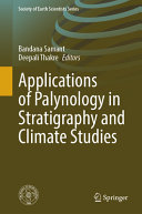 Applications Of Palynology In Stratigraphy And Climate Studies Bandana Samant