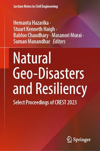 Natural Geodisasters And Resiliency Select Proceedings Of Crest 2023 1st Edition Hemanta Hazarika