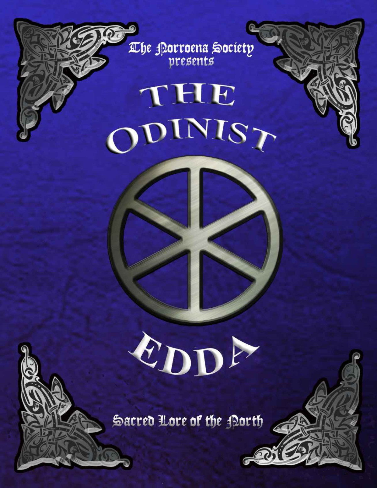 The Odinist Edda Sacred Lore Of The North The Norroena Society
