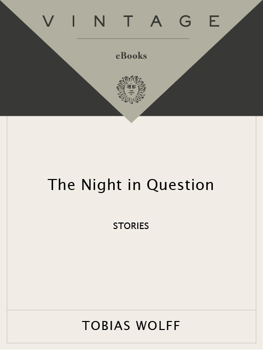 The Night In Question Tobias Wolff