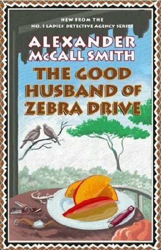 The Good Husband Of Zebra Drive Alexander Mccall Smith