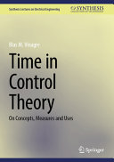 Time In Control Theory On Concepts Measures And Uses Blas M Vinagre